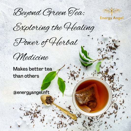 Beyond Green Tea: Exploring the Healing Power of Herbal Medicine