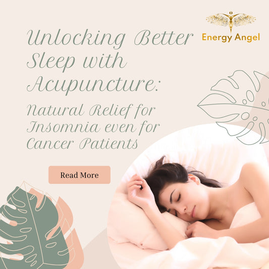 Unlocking Better Sleep with Acupuncture: Natural Relief for Insomnia even for Cancer Patients